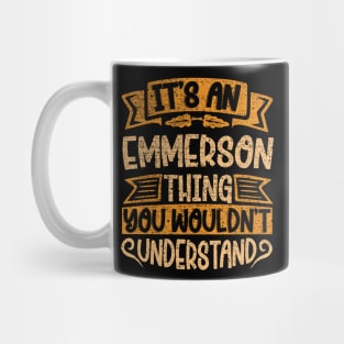 It's An Emmerson Thing You Wouldn't Understand Mug